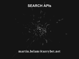 SEARCH APIs [email_address] 
