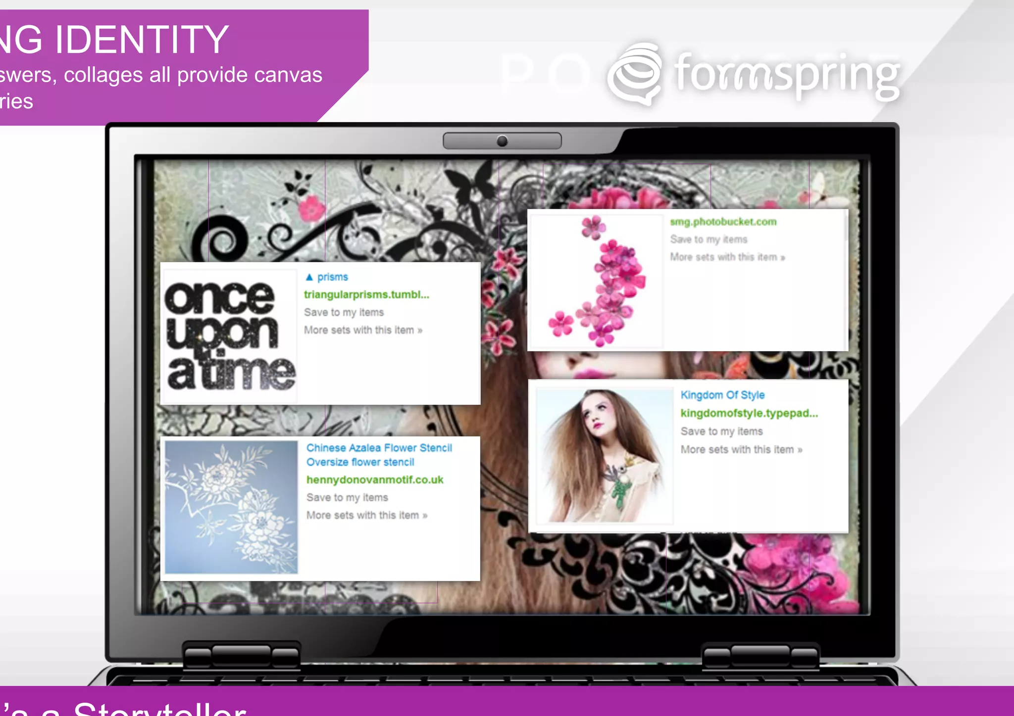 NG IDENTITY
swers, collages all provide canvas
ries
 