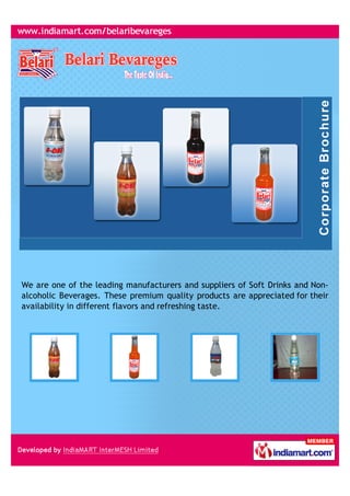We are one of the leading manufacturers and suppliers of Soft Drinks and Non-
alcoholic Beverages. These premium quality products are appreciated for their
availability in different flavors and refreshing taste.
 