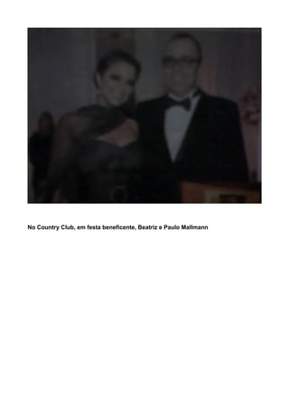 No Country Club, em festa beneficente, Beatriz e Paulo Mallmann
 