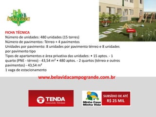 ÁREAS COMUNS
Pomar
Horta
Bicicletário
Quadra gramada
Redário
Praças
Playground
Espaço gourmet
Salão de festas
Depósitos de lixo
Portaria com acessos exclusivos para pedestres e para veículos
SUBSÍDIO DE ATÉ
R$ 25 MIL
www.belavidacampogrande.com.br
 