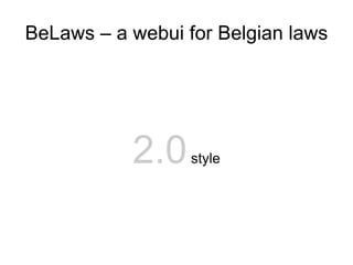 BeLaws – a webui for Belgian laws 2.0  style 
