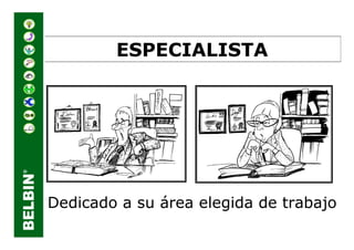 ESPECIALISTA




Dedicado a su área elegida de trabajo
 
