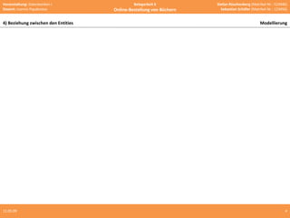 10.06.09 4) Beziehung zwischen den Entities Modellierung 