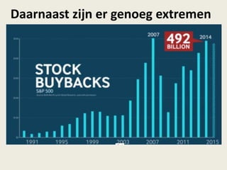 Daarnaast zijn er genoeg extremen
 