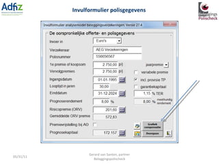 05/31/11 Gerard van Santen, partner Beleggingspolischeck Invulformulier polisgegevens 