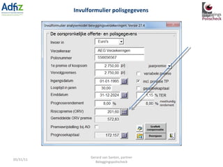 05/31/11 Gerard van Santen, partner Beleggingspolischeck Invulformulier polisgegevens 