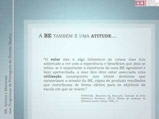 BE, leitura e literacias
nos Programas de Português do Ensino Básico
 