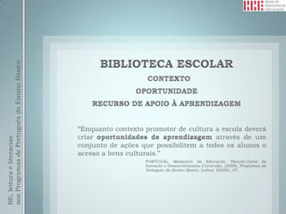 BE, leitura e literacias
nos Programas de Português do Ensino Básico
 