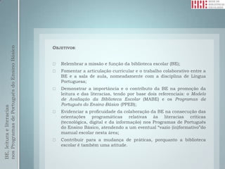 BE, leitura e literacias
nos Programas de Português do Ensino Básico
 