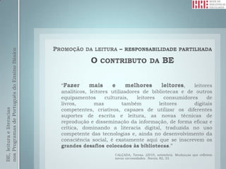 BE, leitura e literacias
nos Programas de Português do Ensino Básico
 