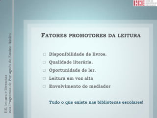 BE, leitura e literacias
nos Programas de Português do Ensino Básico
 