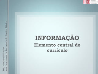 BE, leitura e literacias
nos Programas de Português do Ensino Básico
 