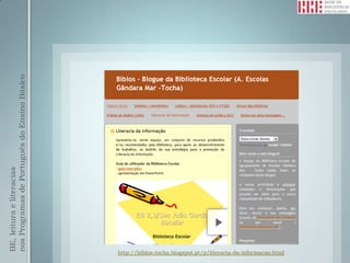 BE, leitura e literacias
                                      nos Programas de Português do Ensino Básico




http://biblos-tocha.blogspot.pt/p/literacia-da-informacao.html
 