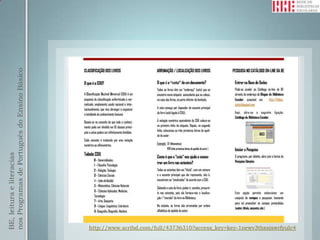 nos Programas de Português do Ensino Básico
BE, leitura e literacias




                                              http://www.scribd.com/full/43736310?access_key=key-1newv3tbxsiswrfyulc4
 