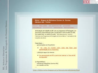 BE, leitura e literacias
                                      nos Programas de Português do Ensino Básico




http://biblos-tocha.blogspot.pt/p/literacia-da-informacao.html
 