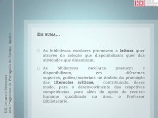 BE, leitura e literacias
nos Programas de Português do Ensino Básico
 