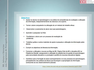 BE, leitura e literacias
     nos Programas de Português do Ensino Básico




http://www.rbe.min-edu.pt/si/pubjson/downAct.jsp?i=1907
 