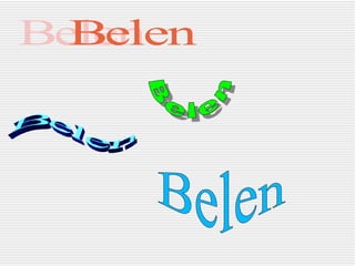 Belen Belen Belen Belen 