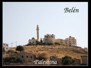 Belén
Palestina
 