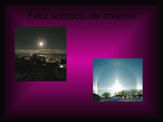 Feliz solsticio de inverno 