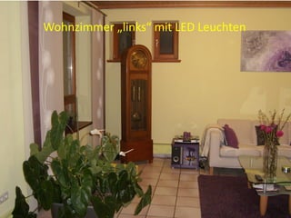 Wohnzimmer „links“ mit LED Leuchten