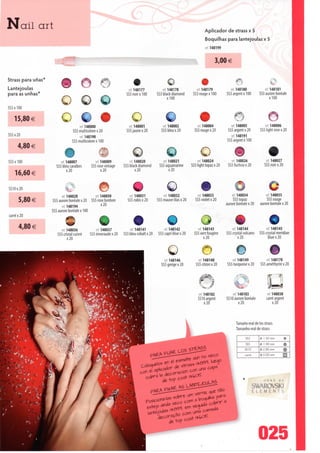 N ail art                                                                                                           Aplicador de strass x 5
                                                                                                                    Boquilhas para lantejoulas x 5
                                                                                                                    ref 148199


                                                                                                                            3,00 €

Strass para unas*
Lantejoulas                   ©                                      ref 148177
                                                                                                o
                                                                                            ref 148178         ref 148179          ref. 148180               ref 148181
para as unhas*                                                      SS3noirx100        553blackdiamond       553rougex100        S53argentx100           553 aurore boréale


553x100
                          O O ©                                                              x 100                                                               x 100




    15,80 €               Q •         ref 148000
                                                                        O
                                                                     ref 148001              ref. 148002       ref 148004           ref 148005
                                                                                                                                                              O 148006
                                  555 multicolore x 20              555jaunex20             555 bleu x 20    555 rouge x 20       555 argent x 20        555 light rose x 20
SS5x20
                                       ref. 148190                                                                                   ref 148191
                                  555 multicolore x 100                                                                           555 argent x 100
      4,80 €

555x100                   ref 148007
                                                      :
                                                  ref 148009
                                                                         O
                                                                       ef 148020
                                                                                               Ô
                                                                                             ref. 148021
                                                                                                                 O
                                                                                                               ref 148024           ré' 148026               ref. 148027
                       555 bleu caraíbes       555 rose vintage    555 black diamond    555 aquamarine      5S5lighttopazx20      555fuchsiax20             555noirx20
                              x 20                   x 20                 x 20                x 20
    16,60 €
5510x20
                              ,
                          ref148028
                                                    O
                                                 ref 148030           ref 148031
                                                                                               O
                                                                                          ref 148032           ref 148033            ref 148034              ref 148035
      5,80 €        555 aurore boréale x 20    555 rose bonbon       555 rubis x 20    5S5mauvelilasx20       555violetx20            555 topaz               555 rouge
                                                                                                                                 aurore boréale x 20     aurore boréale x 20
                          ref. 148194                x20
                    555 aurore boréale x 100
carré x 20

      4,80 €              ref 148036               ref 148037         ref 148141
                                                                                               O
                                                                                           ref 148142
                                                                                                                    Q
                                                                                                               ref 148143            ref 148144             ref 148145
                       555 cristal cuivré      555 émeraude x 20   5S5bleucobaltx20     555capribluex20      555 vert fougère    555 crystal volcano    555 crystal meridian
                              x 20                                                                                 x 20                  x 20                bluex20



                                                                                                O
                                                                                           ref 148146
                                                                                                                    O
                                                                                                               ref 148148           ref 148149              ref 148170
                                                                                         555greigex20         555citronx20       555 turquoise x 20      555améthystex20




                                                                                                               ret148182             ref 148183
                                                                                                                                                             O
                                                                                                                                                             ref 148038
                                                                                                               5510argent        5510 aurore boréale        carré argent
                                                                                                                  x 20                  x 20                    x 20



                                                                                                                                       Tamano real de los strass
                                                                                                                                       Tamanho real de strass

                                                                                                                                             SS3        0 1 ,50 mm        @

                                                                                                                                             SS5        0 1 .90 mm         ®
                                                                                                                                             SS10       02.80 mm          @

                                                                                                                                             carré      03. 00 mm          O




                                                                                       **                       '                                          O R N C

                                                                                                                                                     SWAROVSKI
                                                                                                                                                                     DE



                                                                                                                                                     E L E M E N T S




                                                                                «P
                                                                                                                                                       025
 