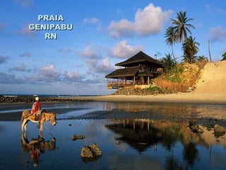 PRAIA
GENIPABU
   RN
 