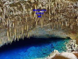 GRUTA AZUL
BONITO
MS
 