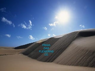 PRAIA DAS FLEXEIRAS CE 