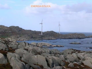 ENERGIA EÓLICA
 