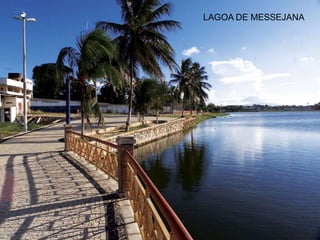 LAGOA DE MESSEJANA
 