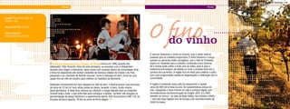 Belezas Gaúchas • 25




                                                                                                                                                                                                                       PORTHUS JUNIOR
                                        Chopp                                                                                                                                            Vinho




                                                                                                                                O fino


                                                                                                                 DIGO GLAESER
Onde? Rua Pedro Noll, 90 -
Centro - Feliz

Quando? Mês de abril

Informações


                                                                                                                                                  do vinho
festivaldochopp.com.br




                                                                                                                                É comum relacionar o vinho ao inverno, mas o verão reserva
                                                                                                                                prazeres que só a bebida proporciona. É entre fevereiro e março,
                                                                                                                                quando os parreirais estão carregados, que o Vale do Vinhedos
                             O Festival Nacional do Chopp de Feliz iniciou em 1968, quando seu                                  espera os visitantes para a colheita, conhecida como Vindima.
                             idealizador, Vítor Ruschel, dono de uma cervejaria, se encantou com a Oktoberfest                  Ali o turista pode colher o fruto com as mãos, pisá-lo para o
                             durante uma viagem à Alemanha. Após iniciar com sucesso dentro da comunidade local,                tradicional pré-preparo da bebida ou curtir o produto final sob a
                             a festa foi expandindo até receber visitantes de diversas cidades do Estado e do País,             sombra dos parreirais. A região fica em festa para celebrar a safra
                             passando a ser chamado de festival nacional. Como é realizada em abril, torna-se uma               com uma programação repleta de degustações e celebração com a
                             opção fora do mês de outubro para celebrar as tradições da Alemanha.                               comunidade.

                             Realizado normalmente em dois sábados do mês de abril, o festival possui uma estrutura             A região é conhecida como pólo do enoturismo e recebe
                             de cerca de 10 mil m² com várias pistas de dança, tocando, é claro, muita música                   cerca de 200 mil turistas ao ano. As características únicas de
                             típica germânica. A festa ficou famosa por oferecer o chopp liberado para os visitantes            solo, topografia e clima fizeram do vale a primeira região com
                             durante toda a noite, o que evita filas para conseguir a bebida. Também são atrações as            reconhecimento da Denominação de Origem (DO). Em 2007,
                             apresentações de dança folclórica e a gastronomia alemã. Feliz fica próximo à BR 116, na           também se tornou – ao lado de Napa Valley, nos Estados Unidos
                             Encosta da Serra Gaúcha, 76 Km ao norte de Porto Alegre.                                           – uma das duas regiões fora da Europa a ter reconhecimento da
                                                                                                                                União Europeia.
 