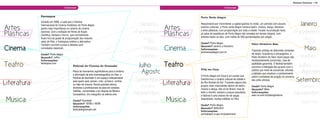 Belezas Gaúchas • 39

                                   Culturais                                                                                             Culturais


             Fantaspoa                                                                                             Porto Verão Alegre
             Iniciado em 2005, a cada ano o Festival
             Internacional de Cinema Fantástico de Porto Alegre                               Janeiro              Responsável por movimentar a capital gaúcha no verão, um período com poucos                  Janeiro
Artes        ganha mais importância no cenário do cinema                                               Artes
                                                                                             Fevereiro Plásticas
                                                                                                                   eventos culturais, o Porto verão Alegre mistura teatro, música, dança, literatura
                                                                                                                   e artes plásticas, com programação por toda a cidade. Focado na produção local,
                                                                                                                                                                                                               Fevereiro
Plásticas    nacional. Com a exibição de filmes de ficção
             científica, fantasia e horror, que normalmente
                                                                                                                   as salas de espetáculo de Porto Alegre são tomadas em tempo integral, com
                                                                                                                   eventos todos os dias, com média de 300 apresentações por edição.
             ficam fora da grade de programação das maiores                                    Março                                                                                                               Março
             salas do País, o Fantaspoa celebra o alternativo.                                   Abril             Onde? Porto Alegre                              Palco Giratório Sesc
                                                                                                                                                                                                                     Abril
             Também ocorrem cursos e debates com
Cinema       convidados especiais.                                                               Maio Cinema       Quando? Janeiro a Fevereiro
                                                                                                                   Informações:
                                                                                                                   portoveraoalegre.com.br
                                                                                                                                                                   Trazendo artístas de diferentes vertentes
                                                                                                                                                                                                                   Maio
                                                                                                                                                                   do teatro, brasileiros e estrangeiros, o
             Onde? Porto Alegre
             Quando? Jullho                                                                    Junho                                                               Palco Giratório do Sesc reúne peças não       Junho
             Informações:                                                                                                                                          necessariamente comerciais, mas de

Teatro       fantaspoa.com
                                          Festival de Cinema de Gramado                       Julho   Teatro       POA em Cena
                                                                                                                                                                   qualidade garantida. O festival também
                                                                                                                                                                   promove a interação dos grupos com o         Julho
                                          Palco de momentos significativos para a história
                                          e afirmação da arte cinematográfica no País, o
                                                                                               Agosto                                                              público por meio de conversas, oficinas
                                                                                                                                                                   e debates que ampliam o conhecimento          Agosto
                                                                                                                   O Porto Alegre em Cena é um evento que          sobre o processo de criação no universo

Literatura
                                          Festival de Gramado é um espaço indispensável
                                          para quem quer pensar, criar, produzir, sonhar     Setembro Literatura   transformou o cenário cultural da cidade e
                                                                                                                   do Rio Grande do Sul. Trazendo alguns dos
                                                                                                                                                                   das artes cênicas.                          Setembro
                                          ou falar de cinema. Reúne grandes atores,
                                          diretores e profissionais da área em sessões        Outubro              grupos mais importantes dentro do teatro,       Onde? Porto Alegre                            Outubro
                                                                                                                   música e dança, não só do Brasil, mas de        Quando? Maio
                                          inéditas, comentadas e na disputa da Mostra
                                          Competitiva. Um mergulho na sétima arte.           Novembro              todo o mundo, sempre a preços populares,
                                                                                                                   o festival é uma chance de ver peças
                                                                                                                                                                   Informações:
                                                                                                                                                                   sesc-rs.com.br/palcogiratorio               Novembro
 Música                                   Onde? Gramado
                                          Quando? 10/08 a 18/08                                Dezembro   Música   imperdíveis, muitas inéditas no País.
                                                                                                                                                                                                                 Dezembro
                                                                                                                   Onde? Porto Alegre
                                          Informações:
                                                                                                                   Quando? Setembro
                                          festivaldegramado.net
                                                                                                                   Informações:
                                                                                                                   portoalegre.rs.gov.br/poaemcena
 