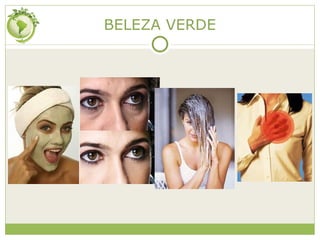 BELEZA VERDE 