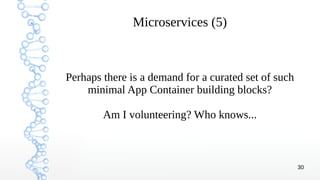 Microcontainers, Microservices, Microservers? Less [Linux] is more! | PDF