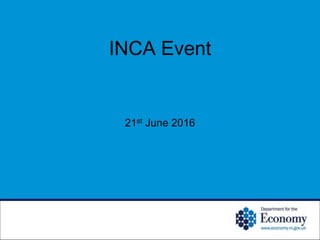 INCA Event
21st June 2016
 