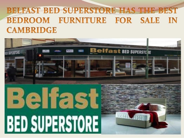 Belfast Bed Superstore Has The Best Bedroom Furniture For
