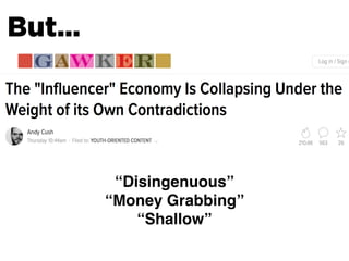 But…
“Disingenuous”
“Money Grabbing”
“Shallow”
 