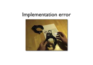 Implementation error
 
