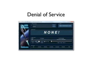 Denial of Service
 
