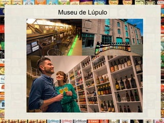 Museu de Lúpulo
 