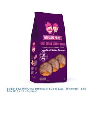 Belgian Boys Mini Choco Stroopwafel 5.08 oz Bags – Single Pack – Sale
Price US $ 4.75 – Buy Now!
 