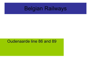 Belgian Railways Oudenaarde line 86 and 89 