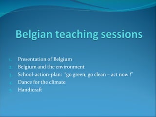 Belgian teaching sessions