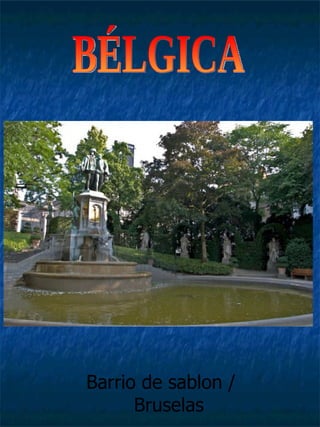 BÉLGICA Barrio de sablon / Bruselas 