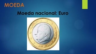 _ Moeda nacional: Euro
 
