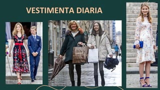 VESTIMENTA DIARIA
 