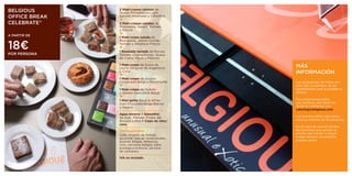 BELGIOUS       2	Maki-crepes	saladas de
               Queso Philadelphia Light,
OFFICE BREAK   Salmón Ahumado y Cebollino
               +
CELEBRATE®     2	Maki-crepes	saladas de
               Mozzarella, Salami, Tomate
               y Rúcula
A PARTIR DE    +
               1	Maki-crepe	salada de


18€
               Mozzarella, Jamón Cocido,
               Tomate y Albahaca Fresca
               +
               1	Ensalada	variada de Rúcula,
POR PERSONA    Tomate, Champiñones, Queso
               de Cabra, Pasas y Piñones

               1	Maki-crepe de Dulce de
               Leche (Original de Argentina)    MÁS
               y Coco                           INFORMACIÓN
               +
               1	Maki-crepe de Azúcar
               Cassonada Belga y Mantequilla    Las propuestas de menú son
               +                                para dar un ejemplo de las
               1	Maki-crepe de Nutella          posibilidades que le podemos
               y Galleta Speculoos Belga        ofrecer
               +                                Para otras propuestas
               1	Mini-gofre Black & White
               (con Chocolate Belga Blanco      y/o cambios, por favor no
               y Negro)                         dude en contactar con
                                                catering@belgious.com
               Agua	mineral	+ Smoothie
               de Açai, Plátano, Frutas del     Los precios están calculados
               Bosque y Miel + Copa	de	vino/    para un mínimo de 10 personas
               cava
                                                En el caso de que el número
               Opcionalmente:                   de personas que asistan al
                                                evento sea menor o mayor
               Café, chupito de helado
               gourmet natural, tradicionales   a este número, los precios
               postres belgas, refrescos,       pueden variar
               vino, cervezas belgas, sidra
               ecológica bretona, servicio
               de camarero

               IVA	no	incluido
 