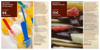 BELGIOUS      Elija 5 de nuestros más
              de 200 sabores inusuales,
                                                  BELGIOUS        El representante de Belgious
                                                                  Kids® deja eligir a los todos
DEGUSTACIÓN   exóticos y deliciosos de los        CREPES DULCES   los invitados a la celebración
              helados-gourmet Belgious                            ingredientes dulces que desean
DE HELADOS    100% artesanales, elaborados                        poner en su crepe (entre otros
              sólo con producto fresco, sin                       Speculoos Belga, Chocolate
              conservantes ni colorantes.                         Belga, Dulce de Leche,..) y se
              Sorprenda a los invitados en la                     ocupa de servir a todos los que
A PARTIR DE                                       A PARTIR DE
              fiesta de cumpleaños de su hijo                     han venido para celebrar el


8€                                                10€
              o hija con sabores típicos como                     cumpleaños.
              “Fresa y Frambuesa”, “Crema
              Catalana”, “Chocolate Blanco”                       Los niños pueden comer
              , etc.                                              la cantidad que quieran y
POR PERSONA                                       POR PERSONA     mientras el representante de
              Los niños deciden cuantas                           Belgious Kids® les sirve ellos
              bolitas quieren mientras el                         juegan con sus amigos. Al
              representante de Belgious                           final del evento, cantan juntos
              Kids® les sirve y ellos juegan                      el ‘Cumpleaños Feliz’, y el
              con sus amigos. Al final del                        cocinero de Belgious entrega
              evento, cantamos juntos con                         el regalo de parte de Belgious
              todos los niños el ‘Cumpleaños                      para el anfitrión o la anfitriona.
              Feliz’, y el cocinero de Belgious
              entrega el regalo de parte de                       Nos ocupamos de todo el
              Belgious para el anfitrión o la                     servicio y de cocinar las
              anfitriona.                                         crepes in situ con las creperas.
                                                                  Además, le ofrecemos varias
              Nos ocupamos de servir a                            opciones extras para convertir
              todo el mundo, y le dejamos                         la fiesta de su hijo en una
              la opción de eligir entre varios                    experiencia inolvidable.
              diferentes tamaños de conos y
              formas de presentación.
                                                                  Opcionalmente:
                                                                  Payaso para entretener a los
              Opcionalmente:                                      niños para que los padres
              Payaso para entretener a                            puedan descansar, bolsa
              los niños para que los padres                       de chuches para cada niño,
              puedan descansar, bolsa de                          degustación de helados
              chuches para cada niño,                             gourmet, pastel de cumpleaños
              pastel de cumpleaños                                totalmente personalizado,
              totalmente personalizado,                           gorro de
              gorro de cocinero Belgious.                         cocinero Belgious.

              Duración:		1	hora                                   Duración:		1	hora
              IVA	no	incluido.                                    IVA	no	incluido.
 